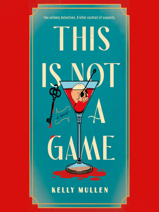 Title details for This Is Not a Game by Kelly Mullen - Wait list